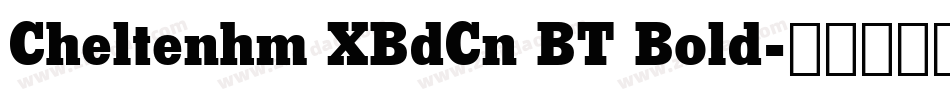 Cheltenhm XBdCn BT Bold字体转换